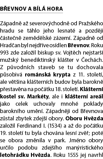 B EVNOV A B L HORA Z padn  a  severov chodn  od Pra sk ho hradu se t hlo jeho lesnat  a pozd ji   ste n  zem d lsk  ...