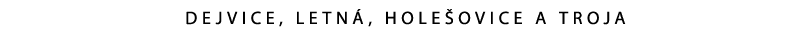 DEJVICE, LETN , HOLE OVICE A TROJA 