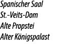 Spanischer Saal St. Veits Dom Alte Propstei Alter K nigspalast 