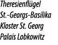 Theresienfl gel St. Georgs Basilika Kloster St. Georg Palais Lobkowitz 