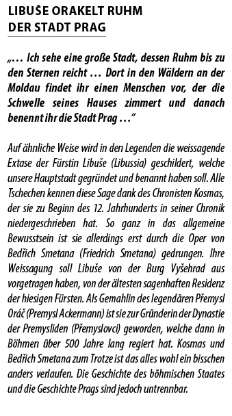 LIBU E ORAKELT RUHM DER STADT PRAG „… Ich sehe eine gro e Stadt, dessen Ruhm bis zu den Sternen reicht … Dort in den ...