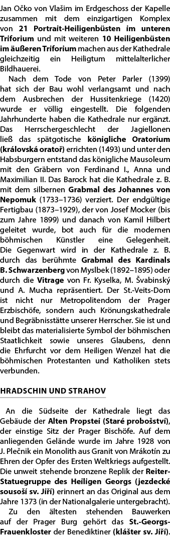 Jan O ko von Vla im im Erdgeschoss der Kapelle zusammen mit dem einzigartigen Komplex von 21 Portrait Heiligenb sten ...