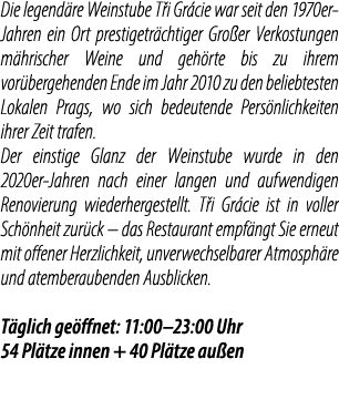 Die legend re Weinstube T i Gr cie war seit den 1970er Jahren ein Ort prestigetr chtiger Gro er Verkostungen m hrisch...