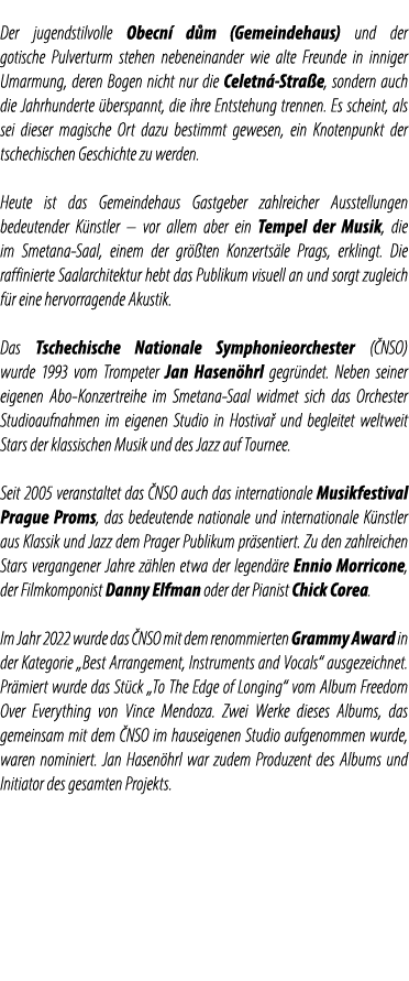  Der jugendstilvolle Obecn d m (Gemeindehaus) und der gotische Pulverturm stehen nebeneinander wie alte Freunde in i...