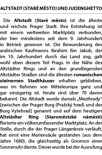 Altstadt (STAR M STO) und JudengHetto Die Altstadt (Star  m sto) ist die  lteste und reichste Prager Stadt. Ihre Ent...