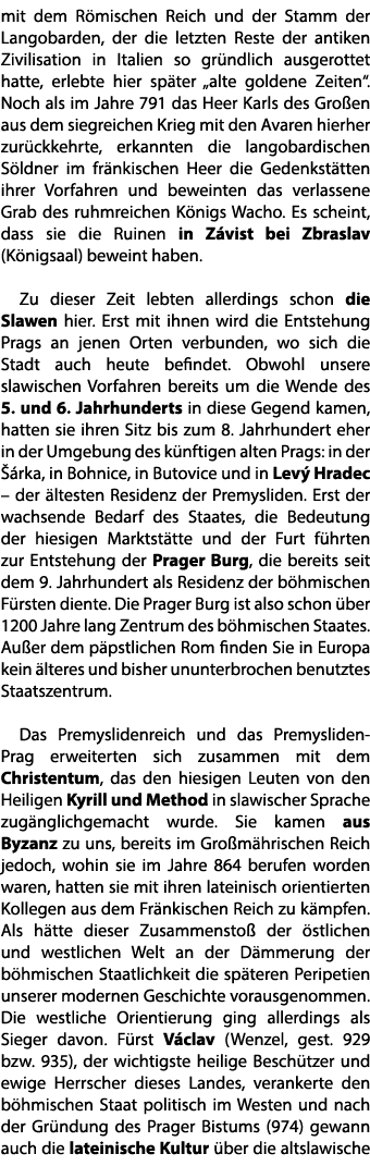 mit dem R mischen Reich und der Stamm der Langobarden, der die letzten Reste der antiken Zivilisation in Italien so g...