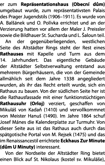er zum Repr sentationshaus (Obecn d m) umgebaut wurde, zum repr sentativsten Palais des Prager Jugendstils (1906–191...