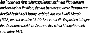 Am Rande des Ausstellungsgel ndes steht das Planetarium und ein kleiner Pavillon, der das bemerkenswerte Panorama der...