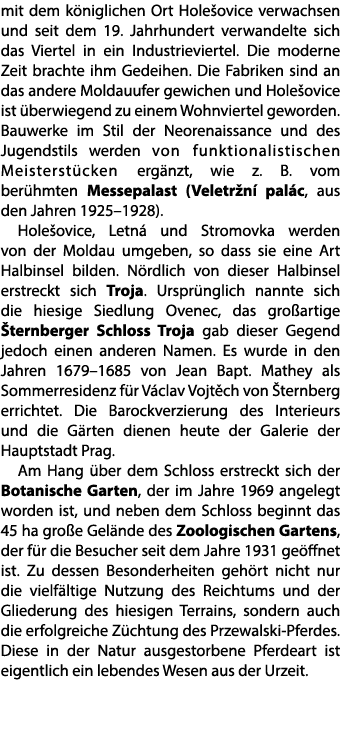 mit dem k niglichen Ort Hole ovice verwachsen und seit dem 19. Jahrhundert verwandelte sich das Viertel in ein Indust...