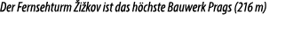 Der Fernsehturm i kov ist das h chste Bauwerk Prags (216 m)