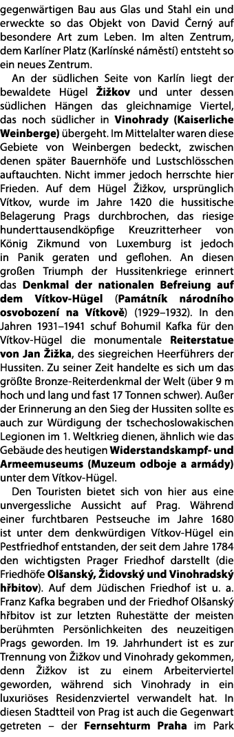 gegenw rtigen Bau aus Glas und Stahl ein und erweckte so das Objekt von David ern  auf besondere Art zum Leben. Im a...