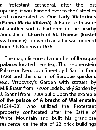a Protestant cathedral, after the lost uprising, it was handed over to the Catholics and consecrated as Our Lady Vict...