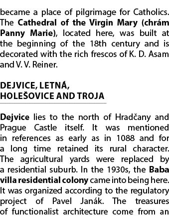 became a place of pilgrimage for Catholics. The Cathedral of the Virgin Mary (chr m Panny Marie), located here, was b...