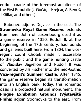 entire parade of the foremost architects of the First Republic (J. Go r, J. Krejcar, A. Bene , J. Gillar, and others...