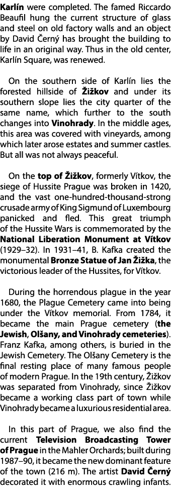 Karl n were completed. The famed Riccardo Beaufil hung the current structure of glass and steel on old factory walls ...