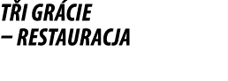 T i Gr cie – RESTAURACJA