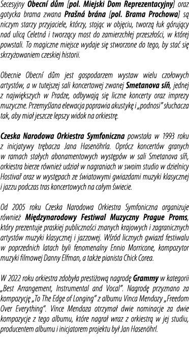 Secesyjny Obecn d m [pol. Miejski Dom Reprezentacyjny] oraz gotycka brama zwana Pra n  br na [pol. Brama Prochowa] s...