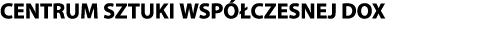 CENTRUM SZTUKI WSP CZESNEJ DOX