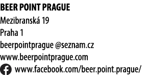 BEER POINT PRAGUE Mezibransk 19 Praha 1 beerpointprague @seznam.cz www.beerpointprague.com ￼ www.facebook.com/beer.p...