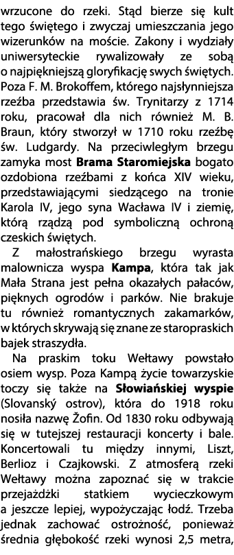 wrzucone do rzeki. St d bierze si kult tego  wi tego i zwyczaj umieszczania jego wizerunk w na mo cie. Zakony i wydz...