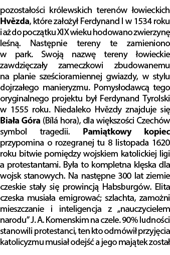 pozosta o ci kr lewskich teren w owieckich Hv zda, kt re za o y  Ferdynand I w 1534 roku i a  do pocz tku XIX wieku ...