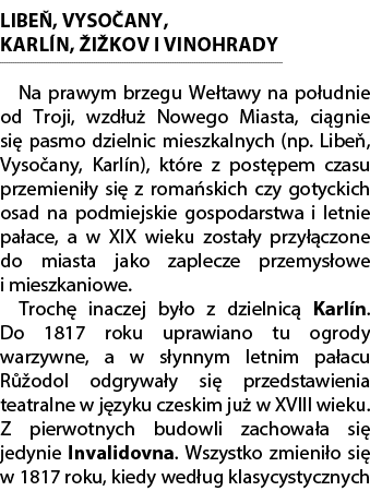 LIBE , VYSO ANY, KARL N, I KOV I VINOHRADY Na prawym brzegu We tawy na po udnie od Troji, wzd u  Nowego Miasta, ci g...