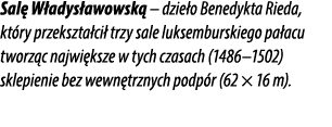 Sal W adys awowsk  – dzie o Benedykta Rieda, kt ry przekszta ci  trzy sale luksemburskiego pa acu tworz c najwi ksze...