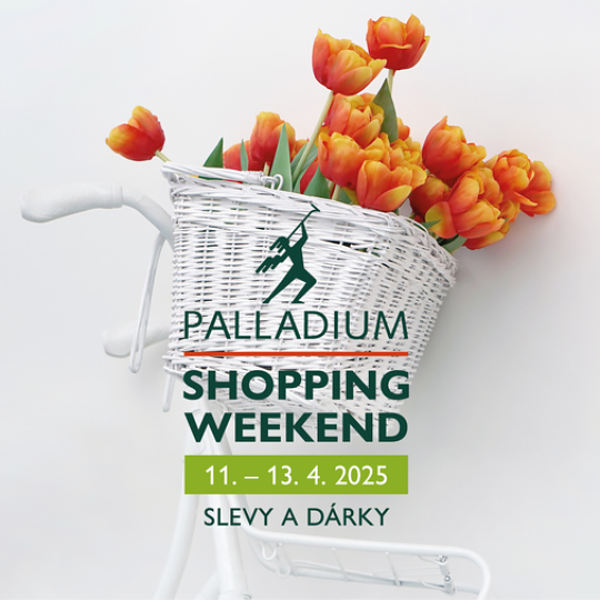 Palladium Shopping Weekend (11.–13. 4. 2025)